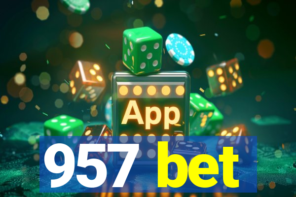 957 bet